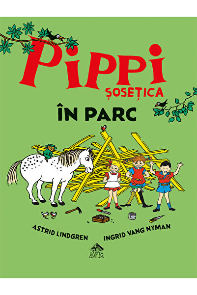 Editura Cartea Copiilor Pippi Sosetica in parc - Astrid Lindgren
