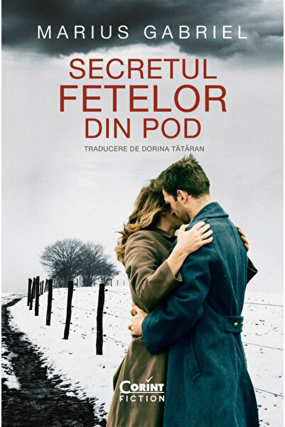Corint Secretul Fetelor Din Pod - Marius Gabriel