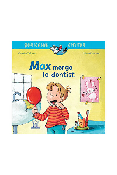 Dph Soricelul cititor - Max merge la dentist