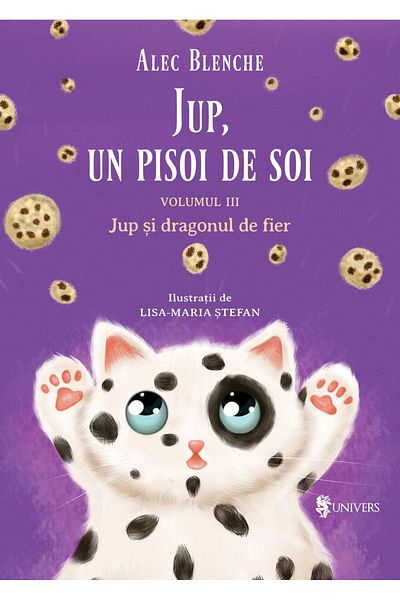 UNIVERS Jup, a Kitten of Kindness – Volume III – Jup and the Iron Dragon