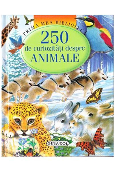 GIRASOL 250 de curiozitati despre animale