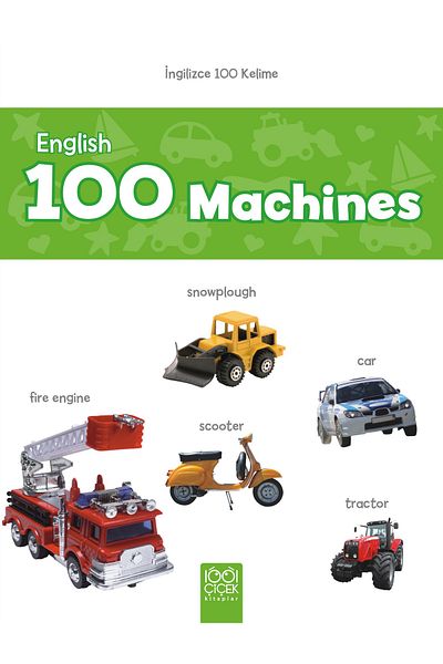 1001 Çiçek Kitaplar English 100 Machines - English 100 Words