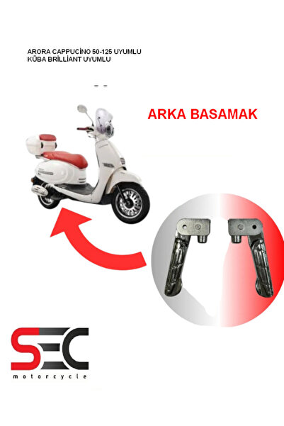 Çelik ARORA CAPPUCİNO 50 125 UYUMLU ARKA BASAMAK PASLANMA YAPMAZ ( PAKET İÇERİĞİ 2 ADET )