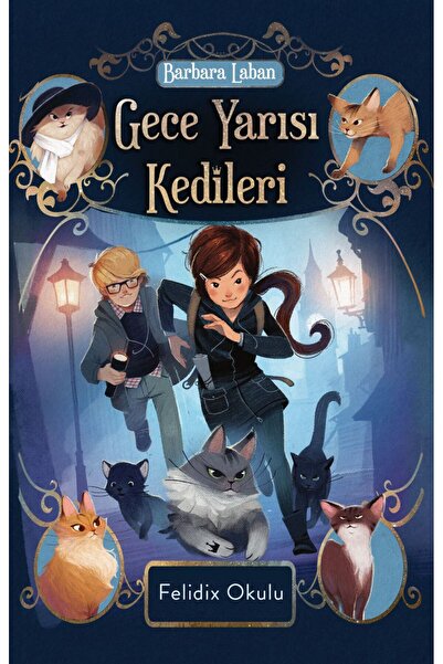 Genç Hayat Yayınları GECE YARISI KEDİLERİ -FELİDİX OKULU / Barbara Laban