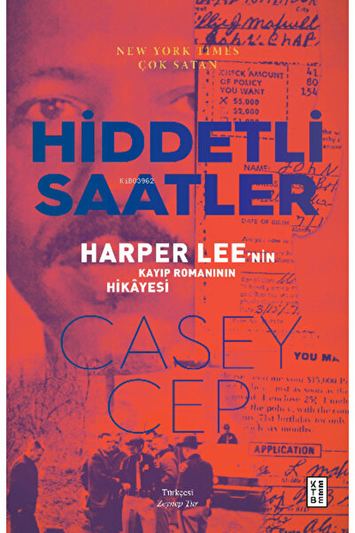 Ketebe Yayınları Hiddetli Saatler;Harper Lee'nin Kayıp Romanının Hikâyesi