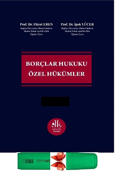 Legem Yayıncılık Borçlar Hukuku Özel Hükümler (Fikret Eren)Fosforlu Kalem Hed...