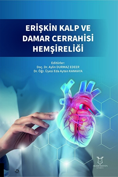 Akademisyen Kitabevi Erişkin Kalp ve Damar Cerrahisi Hemşireliği
