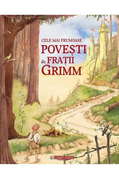Corint The most beautiful fairy tales by the Brothers Grimm