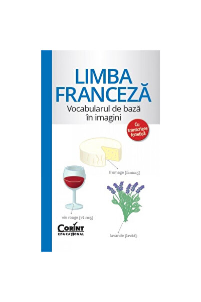 Corint Vocabularul de baza in imagini - Limba franceza