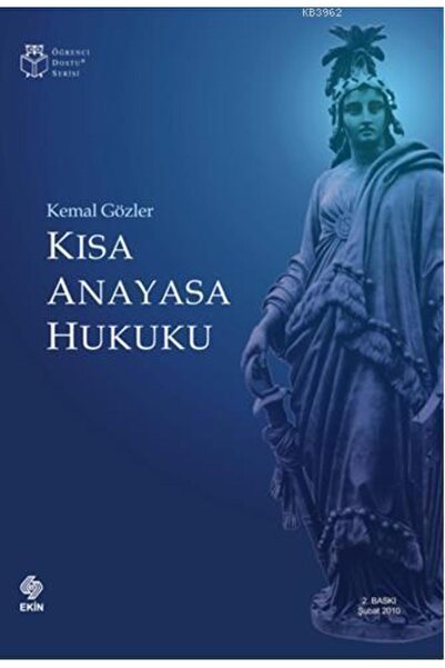 Ekin Yayınevi Kısa Anayasa Hukuku /kemal Gözler 21. Baskı 2023