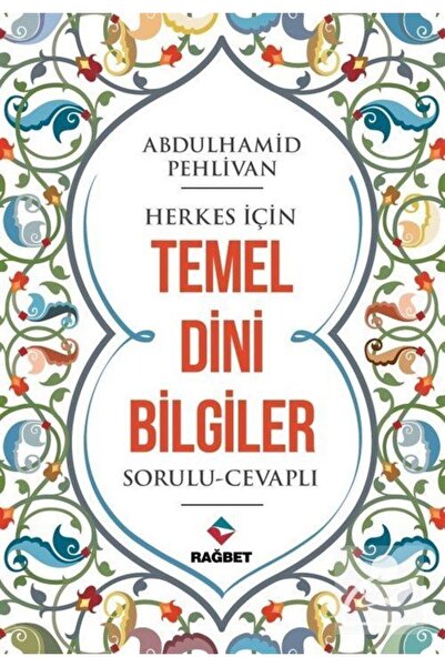 Rağbet Yayınları Herkes Için Temel Dini Bilgiler