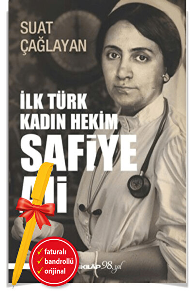 İnkılap Kitabevi Alfa Kalem+ İlk Türk Kadın Hekim Safiye Ali (Suat Çağlayan)-...