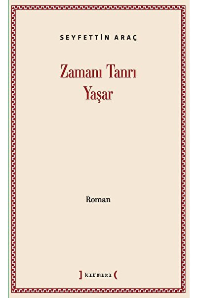 Kırmızı Yayınları ZAMANI TANRI YAŞAR