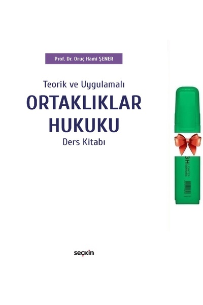 Seçkin Yayıncılık Ortaklıklar Hukuku Ders Kitabı-Oruç Hami Şener-(Fosforlu Ka...