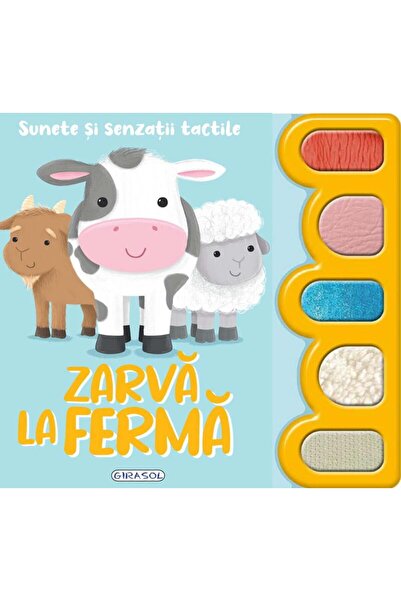 GIRASOL Sunete si senzatiiÂ tactile - Zarva la ferma