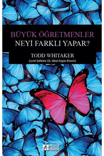 Pegem Akademi Yayıncılık Büyük Öğretmenler Neyi Farklı Yapar?