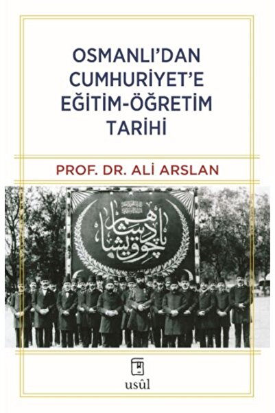 Osmanlı’dan Cumhuriyet’e Eğitim-Öğretim Tarihi - Prof. Dr. Ali Arslan