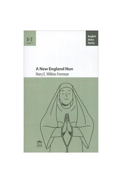 Olympia Yayınları New England Nun A-2 (Stage 2) English Story Series by Mary E. Wilkins Freeman with Authoring Tag