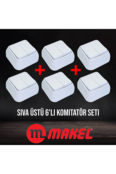 MAKEL Sıva Üstü Komitatör 6'lı Set