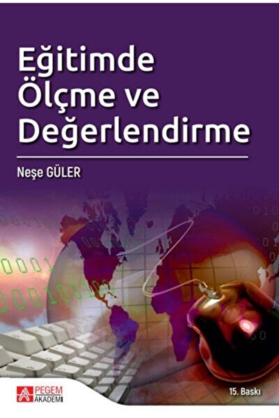 Pegem Akademi Yayıncılık Eğitimde Ölçme ve Değerlendirme Neşe Güler