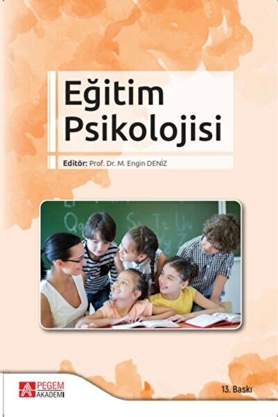Pegem Akademi Yayıncılık Eğitim Psikolojisi - M. Engin Deniz