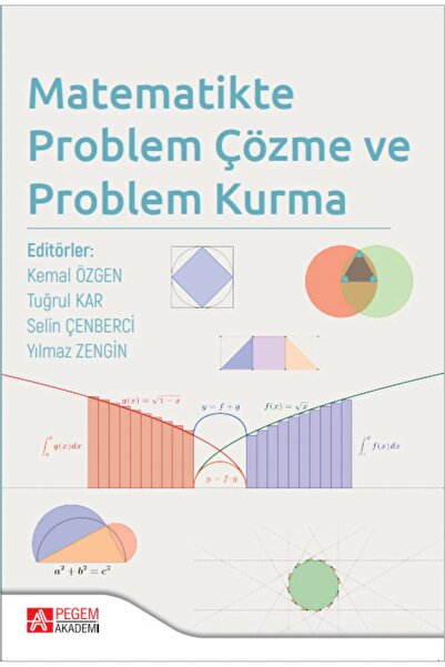 Pegem Akademi Yayıncılık Matematikte Problem Çözme ve Problem Kurma