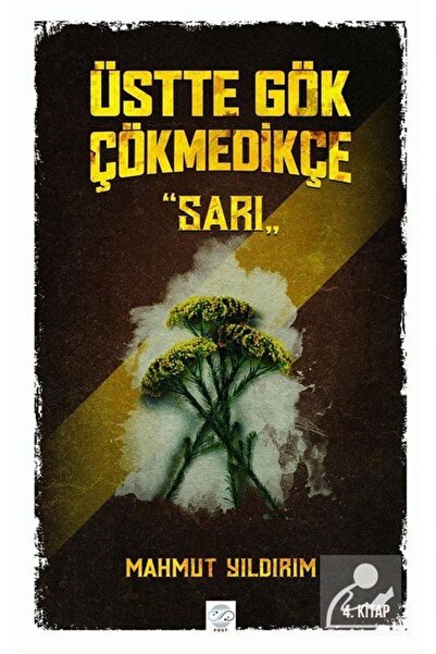 Generic Brand Üstte Gök Çökmedikçe / Sarı (4. KİTAP)