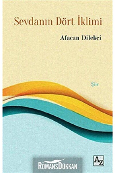 Az Kitap Sevdanın Dört Iklimi-Afacan Dilekçi