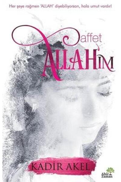 Ahir Zaman Affet Allah'ım- Kadir Akel