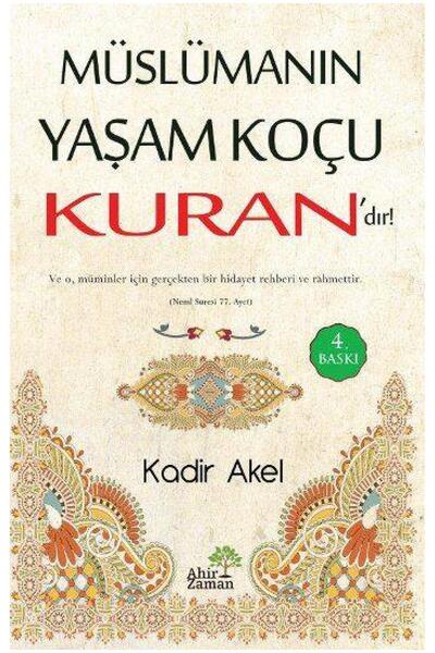 Ahir Zaman Müslümanın Yaşam Koçu Kuran dır - Kadir Akel