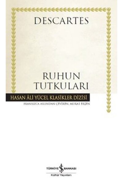 TÜRKİYE İŞ BANKASI KÜLTÜR YAYINLARI Ruhun Tutkuları