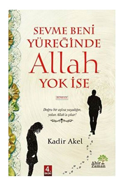 Genel Markalar Sevme Beni Yüreğinde Allah Yok İse Ahir Zaman Yayınları kitap