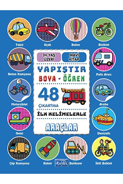 Parıltı Yayıncılık İlk Kelimelerle Araçlar - Yapıştır-boya-öğren