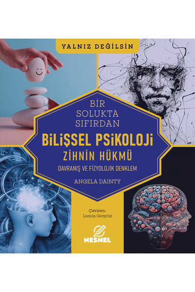 nesnel yayınlar Bilişsel Psikoloji - Davranış ve Fizyolojik Denklem - Zihnin ...