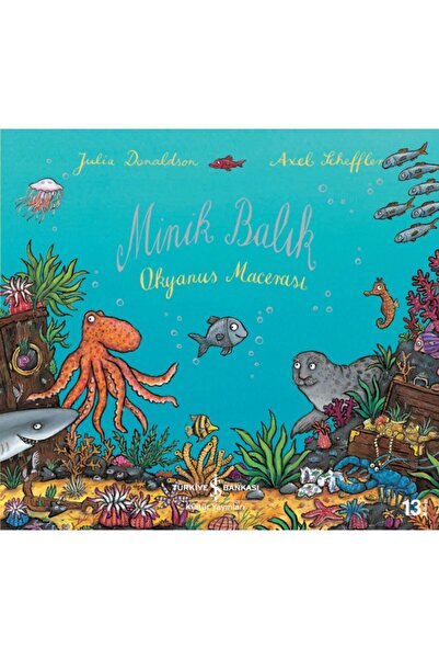 TÜRKİYE İŞ BANKASI KÜLTÜR YAYINLARI Minik Balık Okyanus Macerası - Julia Dona...