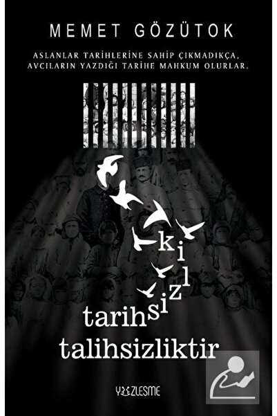 Yüzleşme Yayınları Tarihsizlik Talihsizliktir