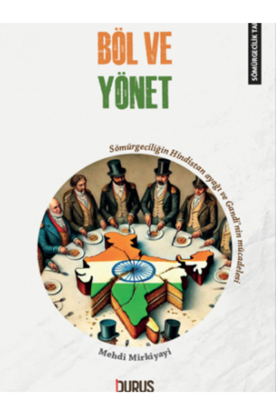 Duruş Yayınları SÖMÜRGECİLİK TARİHİ 7 BÖL VE YÖNET