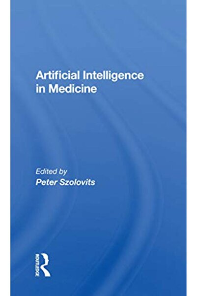 Routledge Artificial Intelligence In Medicine