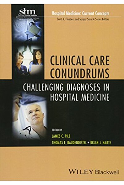 John Wiley & Sons Inc معضلات الرعاية السريرية والتشخيصات الصعبة في طب المستشفيات