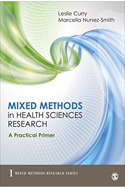 SAGE Publications Inc الأساليب المختلطة في أبحاث العلوم الصحية: مقدمة عملية