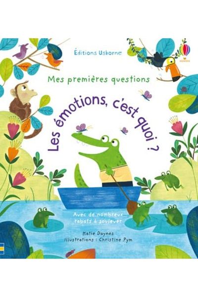 Usborne Les Emotions Cest Quoi - - Mes Premieres Questions
