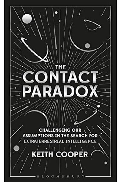 Bloomsbury The Contact Paradox Challenging Our Assumptions In The Search For Extraterrestrial Intelligence