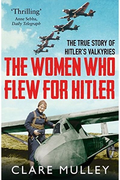 Pan Macmillan Women Who Flew For Hitler