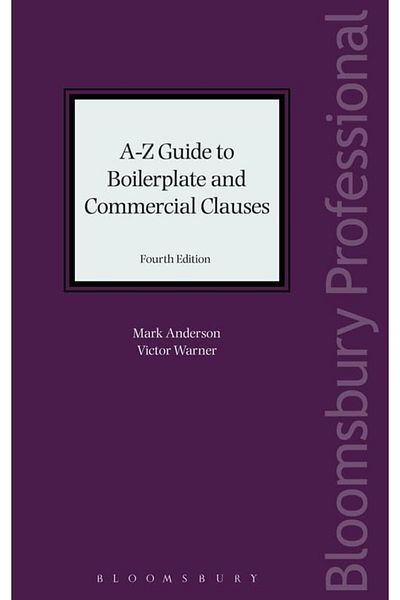 Bloomsbury A-Z Guide To Boilerplate And Commercial Clauses