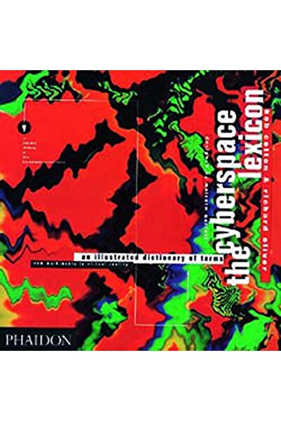 Phaidon Press معجم الفضاء الإلكتروني: قاموس مصور للمصطلحات من الوسائط المتعددة إلى الواقع الافتراضي