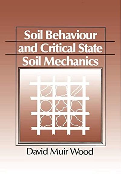 Cambridge University Press Soil Behaviour And Critical State Soil Mechanics