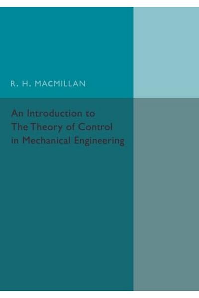 Cambridge An Introduction To The Theory Of Control In Mechanical Engineering