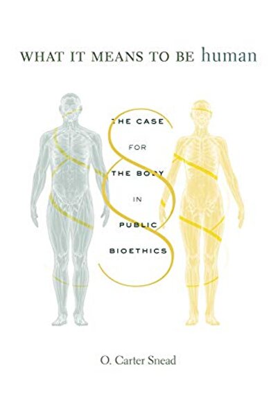 Harvard University Press ماذا يعني أن تكون إنسانًا: قضية الجسد في الأخلاقيات ...