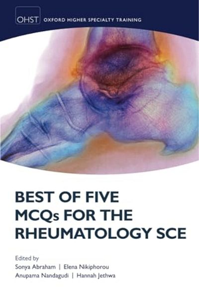 OXFORD UNIVERSITY PRESS Best Of Five Mcqs For The Rheumatology Sce