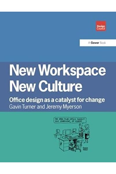 Gower Publishing Ltd مساحة عمل جديدة وثقافة جديدة وتصميم المكاتب كمحفز للتغيير